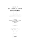 Memoirs of the Faculty of Science, Kyoto University. Series of physics, astrophysics, geophysics and chemistry